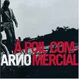 Revue Arno  / A poil commercial