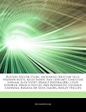 Boston Soccer Clubs, including: Kristine Lilly, Heather Mitts, Kelly Smith, Amy Lepeilbet, Christine Latham, Alex Scott (female Footballer), Leslie ... Fabiana Da Silva Simões, Ashley Phillips