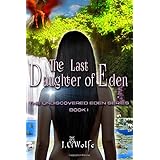 the last daughter of eden the undiscovered eden series volume 1