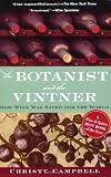 The Botanist and the Vintner: How Wine Was Saved for the World