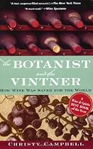 The Botanist and the Vintner: How Wine Was Saved for the World