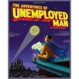 The Adventures of Unemployed Man