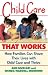 Child Care That Works: How Families Can Share Their Lives with Child Care and Thrive
