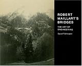 Robert Maillart's Bridges