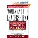 Women and the Leadership Q: Revealing the Four Paths to Influence and Power