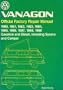 Volkswagen Vanagon: Official Factory Repair Manual 1980, 1981, 1982, 1983, 1984, 1985, 1986, 1987, 1988, 1989 Gasoline and Diesel, Including Syncro (Volkswagen service manuals)