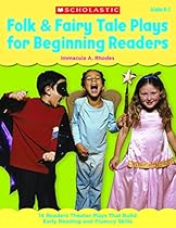 Folk & Fairy Tale Plays for Beginning Readers: 14 Reader Theater Plays That Build Early Reading and Fluency Skills Folk & Fairy Tale Plays for Beginning Readers: 14 Reader Theater Plays That Build Early Reading and Fluency Skills