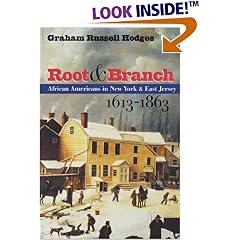 Root and Branch : African Americans in New York and East Jersey, 1613-1863