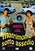 Matrimonio Sotto Assedio