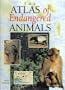The Atlas of Endangered Animals (Environmental Atlas)