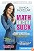 Math Doesn't Suck: How to Survive Middle School Math Without Losing Your Mind or Breaking a Nail