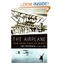 The Airplane: How Ideas Gave Us Wings