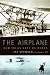 The Airplane: How Ideas Gave Us Wings