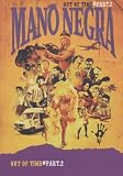Mano Negra: Out of Time - Part 2