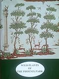 Wild plants of the Phoenix Park