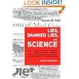 Lies, Damned Lies, and Science: How to Sort through the Noise around Global Warming, the Latest... by Sherry Seethaler