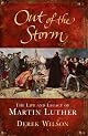 Out of the Storm: The Life of Martin Luther