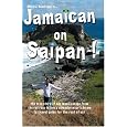 Jamaican On Saipan: The True Story of One Man's Escape from the Rat Race to Live a Personal Nomadpreneur's Dream!: (A Unique Travel Guide