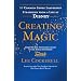 Creating Magic: 10 Common Sense Leadership Strategies from a Life at Disney