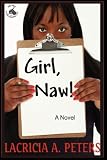 Girl, Naw!