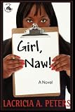 Girl, Naw!