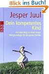 Dein kompetentes Kind: Auf dem Weg zu...