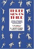 Three Men on Third: A Book of Baseball Anecdotes, Oddities and Curiosities