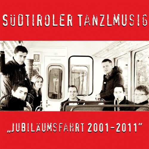 Jubiläumsfahrt 2001-2011 [Edizione: Germania]