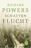 Schattenflucht - Richard Powers