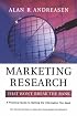 Marketing Research That Won't Break the Bank: A Practical Guide to Getting the Information You Need, 2nd Edition