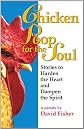 Chicken Poop for the Soul: Stories to Harden the Heart and Dampen the Spirit