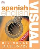 Spanish-English Visual Bilingual Dictionary (Bilingual Visual Dictionary)