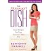 The Skinnygirl Dish: Easy Recipes for Your Naturally Thin Life