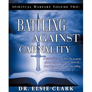 SPIRITUAL WARFARE VOLUME TWO - BATTLING AGAINST CARNALITY