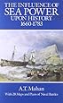 The Influence of Sea Power Upon History, 1660-1783 (Dover Military History, Weapons, Armor)