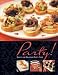 Search: Party!: Simple and Delicious Party Food Search: Party!: Simple and Delicious Party Food