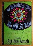The Beautyful Ones Are Not Yet Born: A Novel (0435906259) by Armah, Ayi Kwei