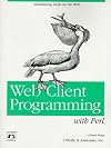 Web Client Programming with Perl (A Nutshell Handbook)