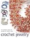 Crochet Jewelry: 35 Fantastic Pieces of Jewelry to Make & Wear