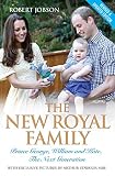 The new royal family : Prince George, William and Kate, the next generation