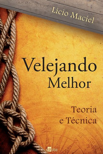 Velejando Melhor (Portuguese Edition)