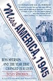 Miss America, 1945: Bess Myerson and the Year That Changed Our Lives