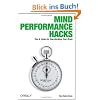 Mind Performance Hacks: Tipps and Tools for Overclocking your Brain