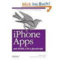 iPhone Apps mit HTML, CSS and JavaScript: Ohne Objective-C und Cocoa zur eigenen App