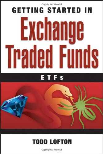 AN ACCESSIBLE INTRODUCTION TO ETFsGETTING STARTED INExchange Traded FundsTodd Lofton delivers what he promises with an approach and advice that has the footprint of an experienced trader.  Instead of addressin...