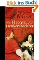 Der Hexer und die Henkerstochter: Historischer Roman: Teil 4 der Saga