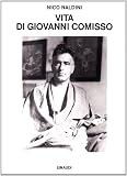 Vita di Giovanni Comisso (Saggi) (Italian Edition)