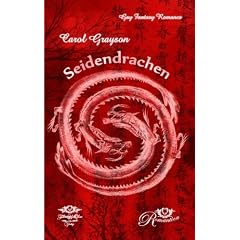 Seidendrachen: Ein sinnlicher romantischer Gay Fantasy Romance  Roman
