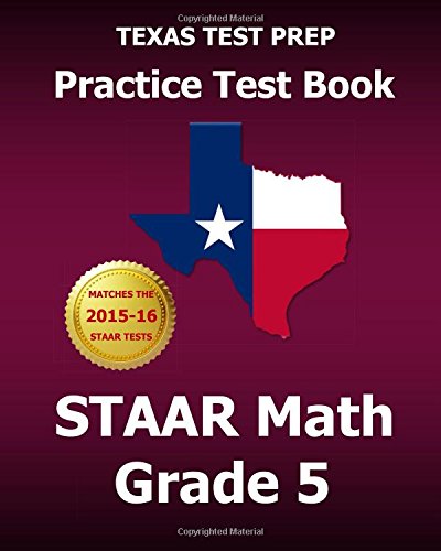texas test prep practice test book staar math grade 5 includes three complete mathematics practice tests