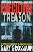  : Executive Treason: A Novel